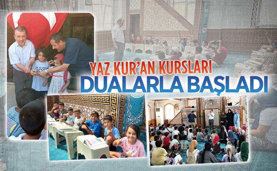 Yaz Kur'an Kursları dualarla başladı