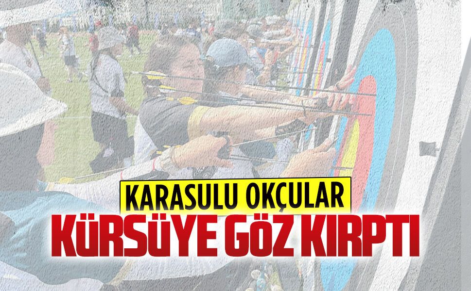 Karasulu okçular kürsüye göz kırptı