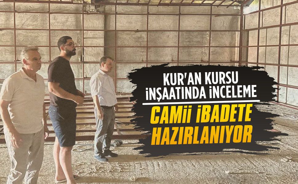 Müftü Çobanoğlu, Kur'an Kursu inşaatını inceledi