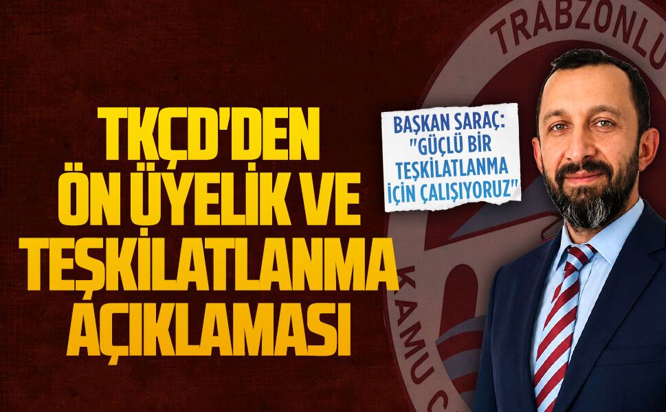 TKÇD'den ön üyelik ve teşkilatlanma açıklaması