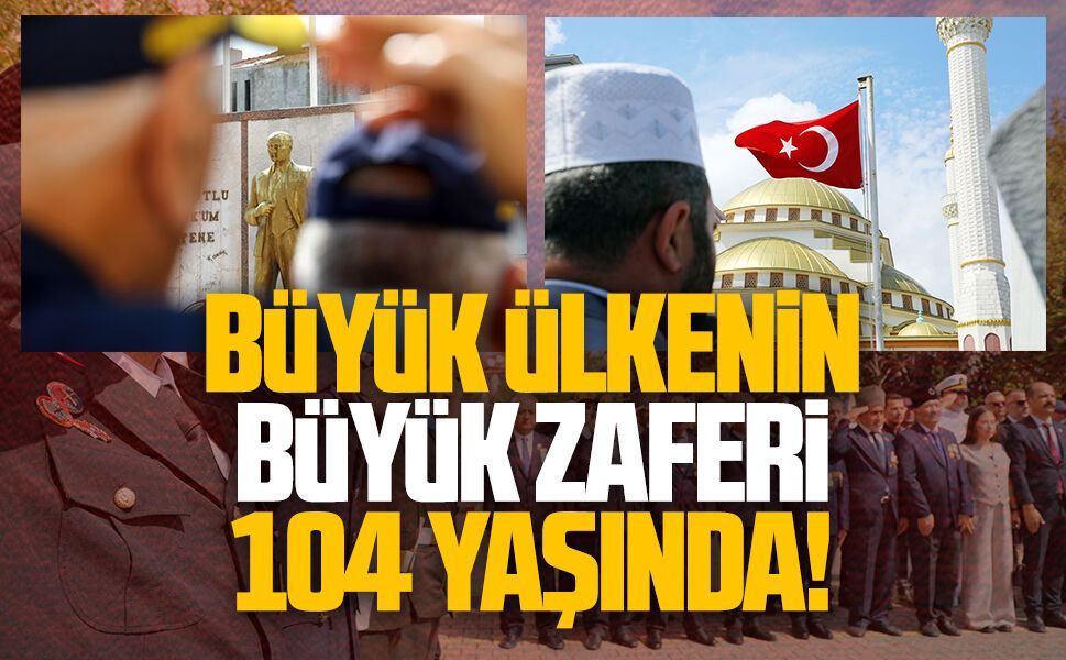 30 Ağustos Zafer Bayramı’nın 104.yılı Karasu’da kutlandı