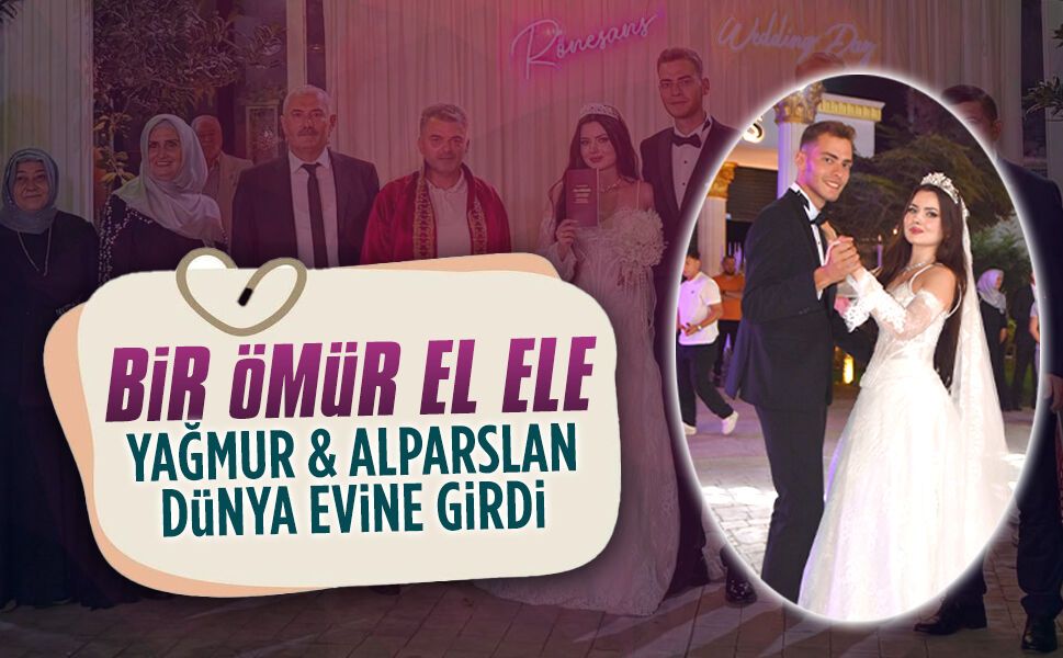 Yağmur ve Alparslan dünya evine girdi