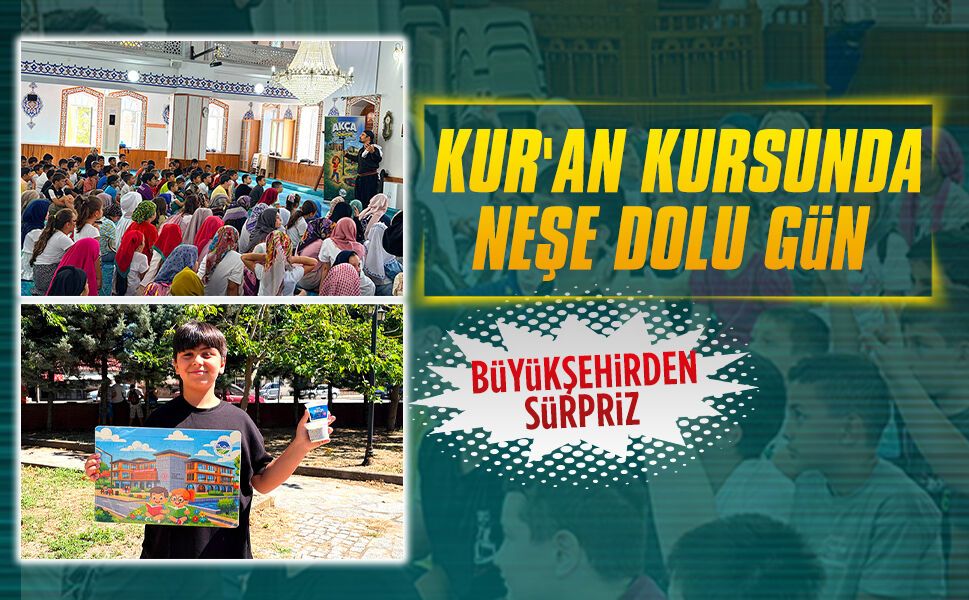 Yaz Kur'an Kursu öğrencilerine büyükşehirden eğlence dolu gün