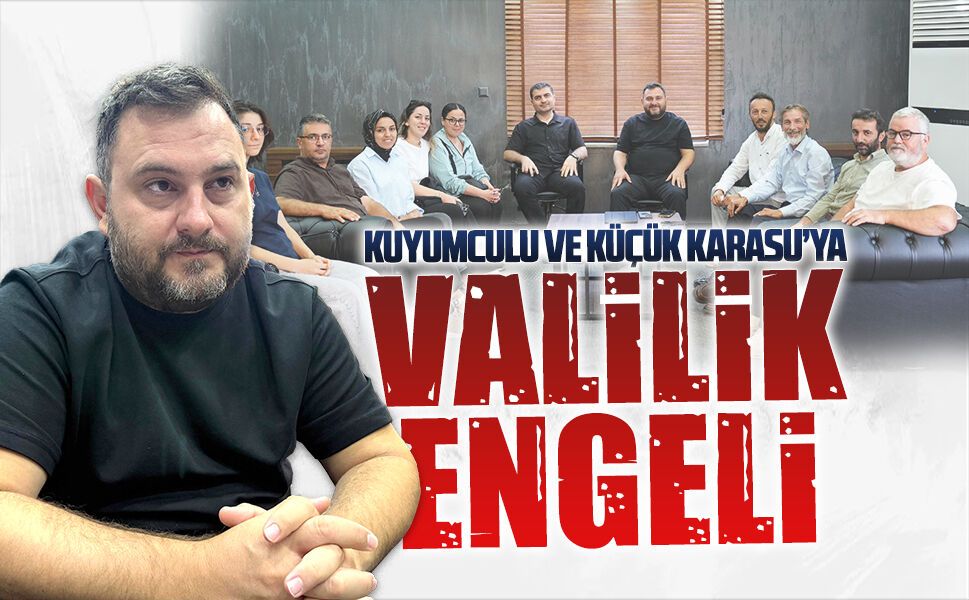 Karasu ve Kuyumculu Mahallesi’ne valilik engeli