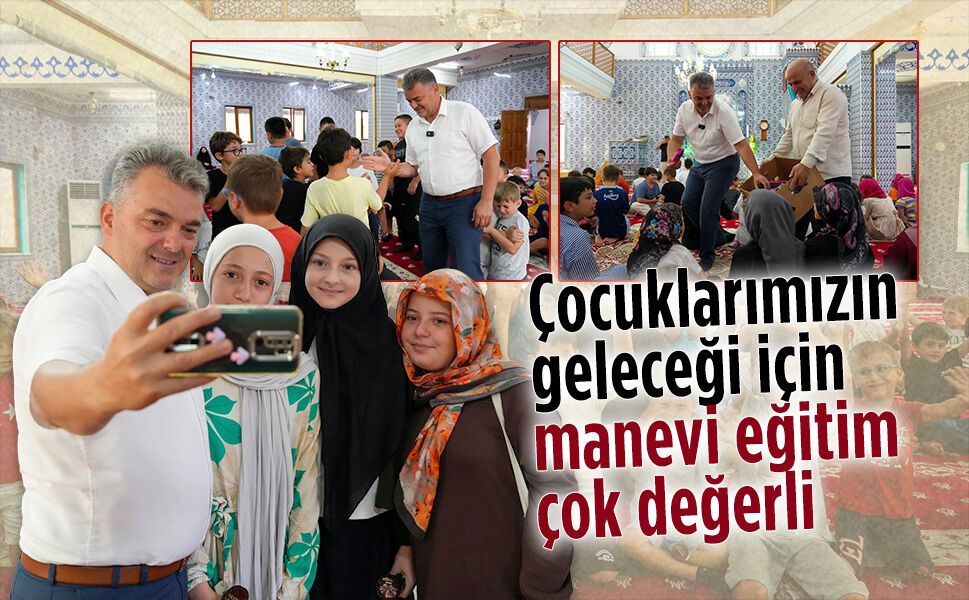 Başkan İshak Sarı, Kuzuluk Elmalı Camii'ndeki yaz Kur’an kursunu ziyaret etti
