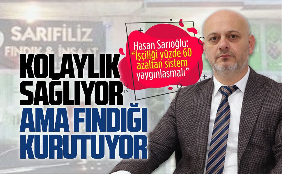 Hasan Sarıoğlu'ndan üreticiye altın değerinde fındık uyarıları