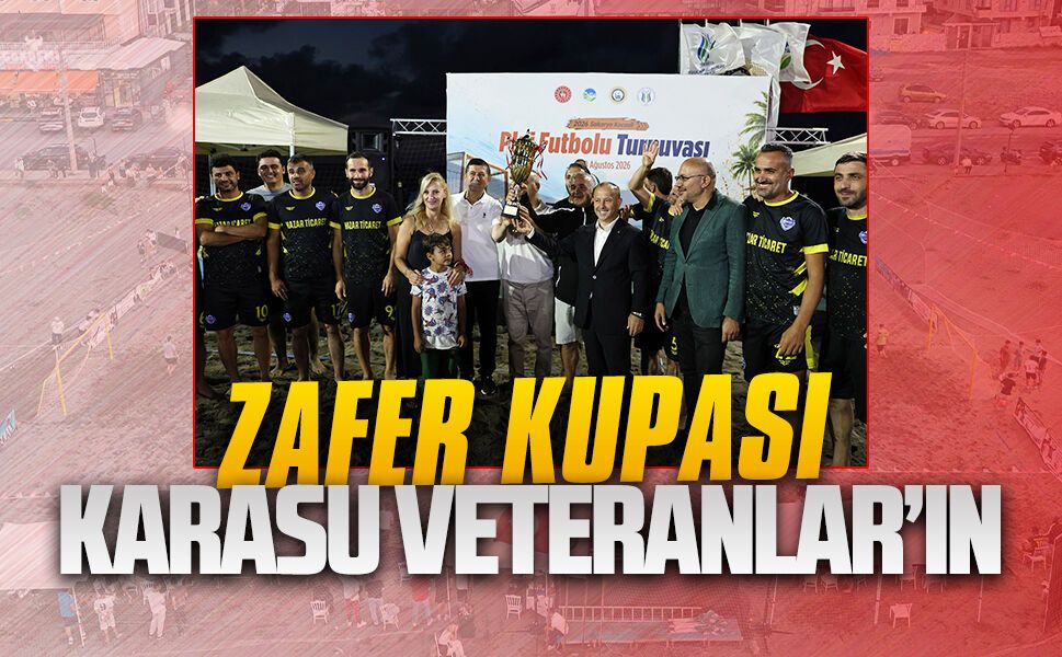 Zafer Kupası Karasu Veteranlar’ın