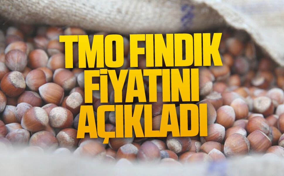 TMO fındık alım fiyatlarını açıkladı