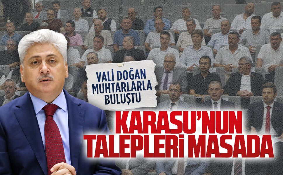 Vali Doğan Karasu’da muhtarlarla buluştu