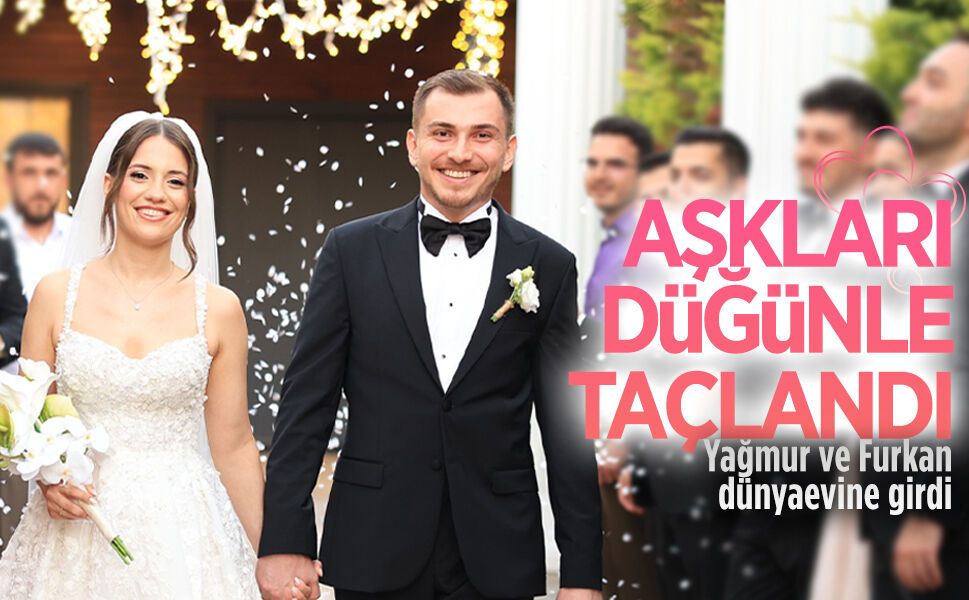 Yağmur ve Furkan dünyaevine girdi