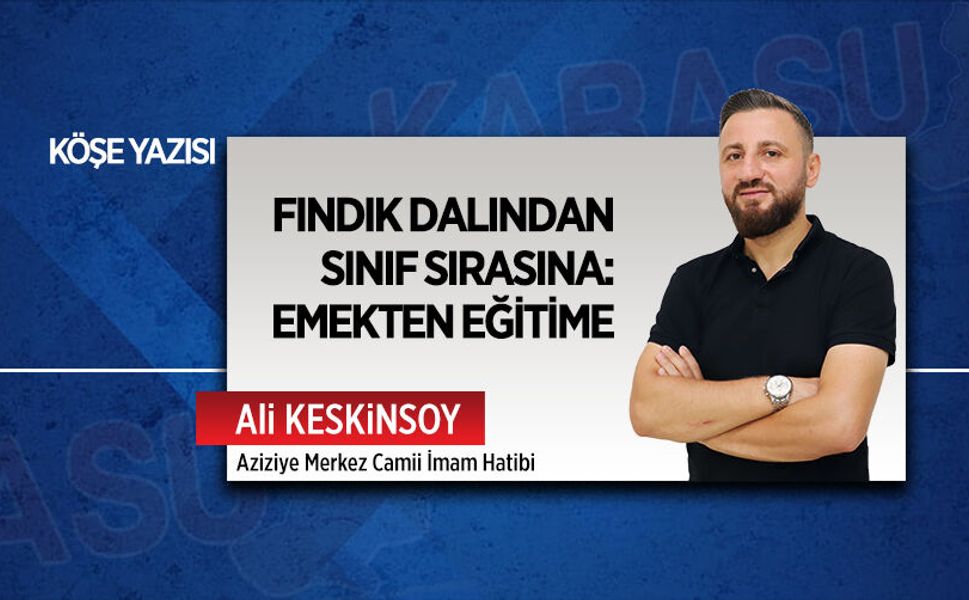 Fındık dalından sınıf sırasına: Emekten eğitime