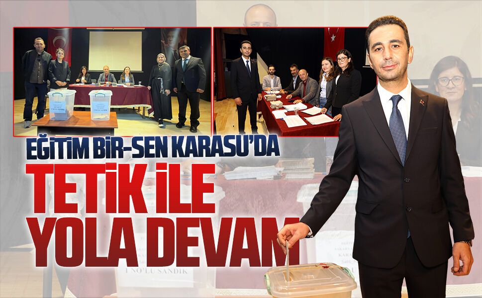 Eğitim Bir-Sen Karasu Temsilciliği’nde Mustafa Tetik yeniden seçildi