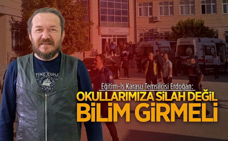 Turgutlu’daki okul saldırısına Eğitim -İş Karasu’dan sert tepki