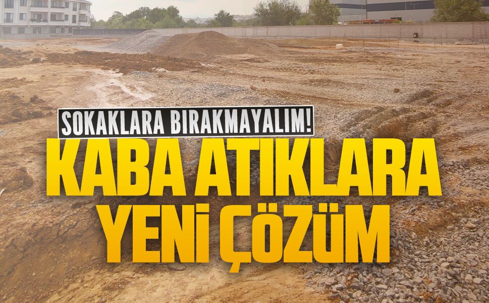 Karasu’da kaba atıklar için yeni toplama alanı