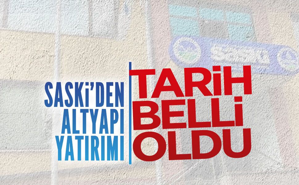 SASKİ’den Darıçayırı’na yeni kanalizasyon yatırımı