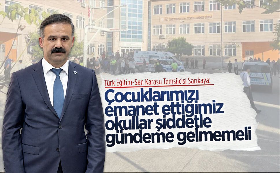 Türk Eğitim-Sen Karasu’dan Manisa’daki saldırıya sert tepki