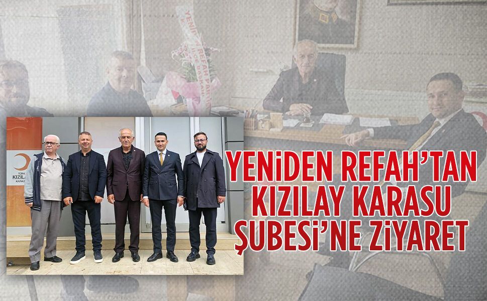 Yeniden Refah’tan Kızılay Karasu Şubesi’ne ziyaret