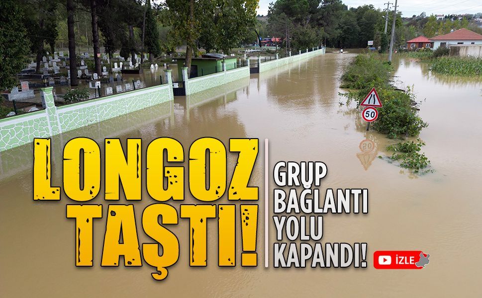 Acarlar Longozu taştı, Denizköy yolu ulaşıma kapandı