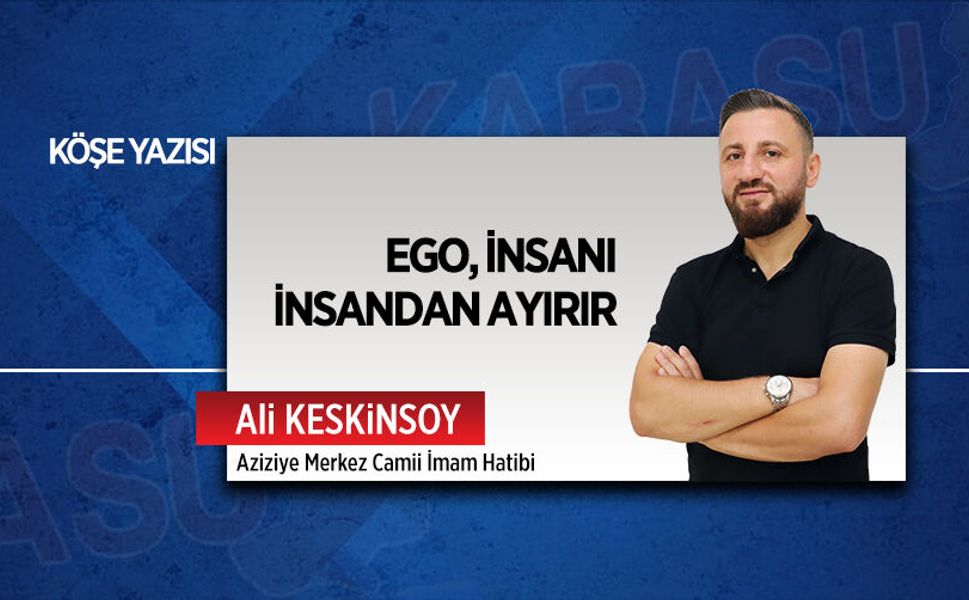 Ego, insanı insandan ayırır