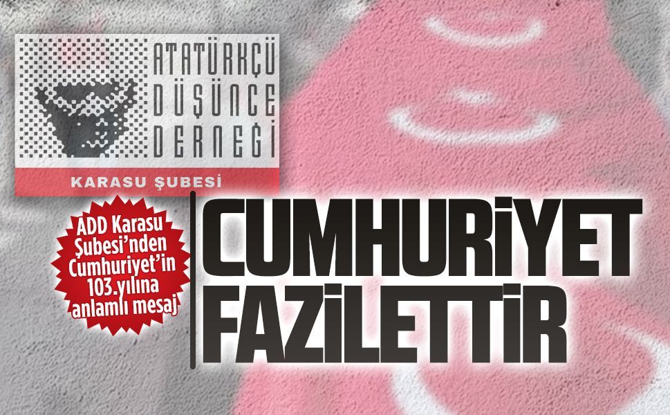 ADD Karasu Şubesi’nden Cumhuriyet’in 103.yılına anlamlı mesaj
