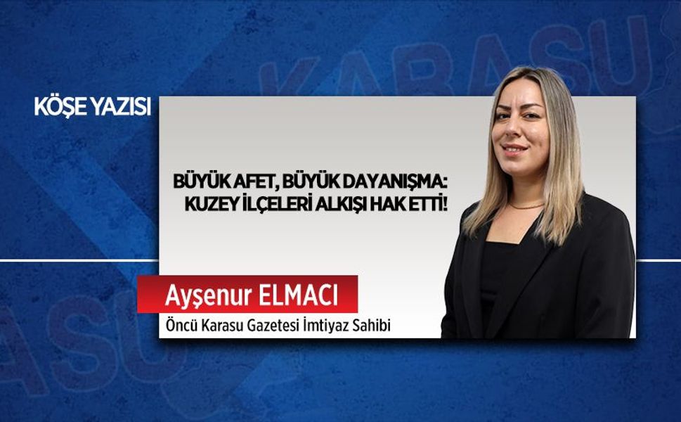 Büyük afet, büyük dayanışma: Kuzey ilçeleri alkışı hak etti!