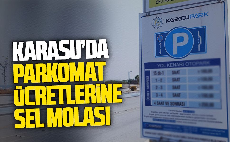 Karasu’da parkomat ücretlerine sel molası