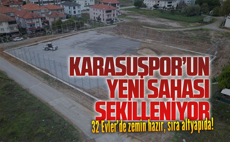 Karasu 32 Evler’de zemin hazır, sıra altyapıda