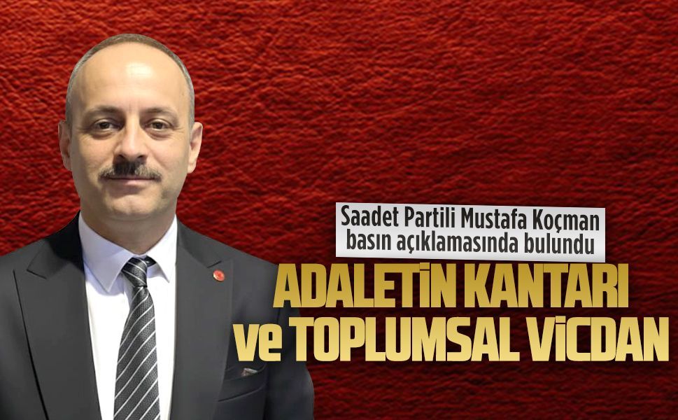 Saadet Partili Mustafa Koçman, basın açıklamasında bulundu