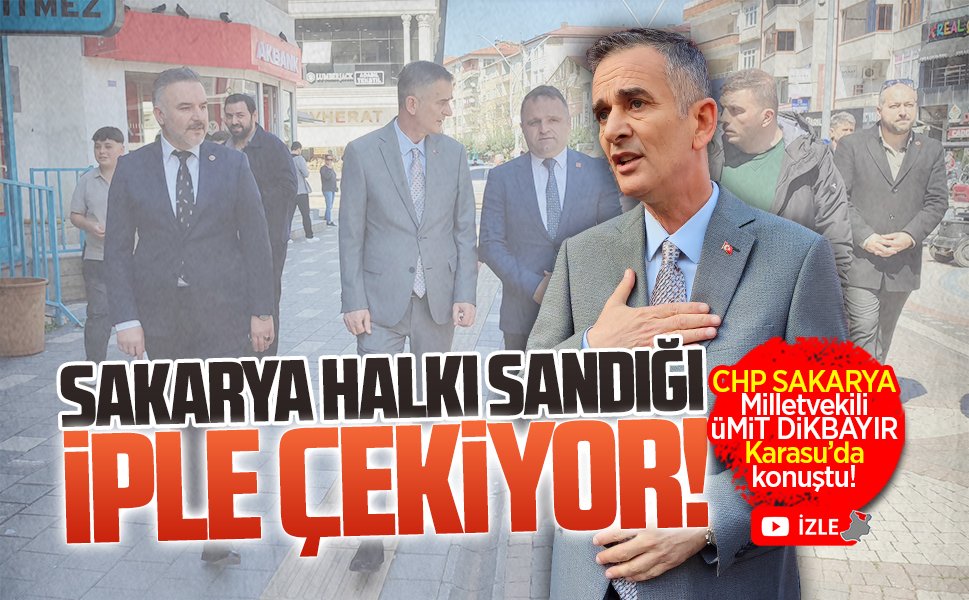 CHP Sakarya Milletvekili Ümit Dikbayır, Karasu’da konuştu