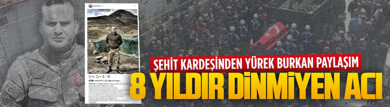 Şehit Ahmet Baş’ın yıl dönümünde kardeşinden yürek burkan mesaj