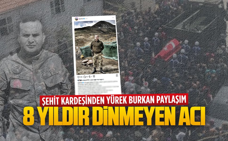 Şehit Ahmet Baş’ın yıl dönümünde kardeşinden yürek burkan mesaj