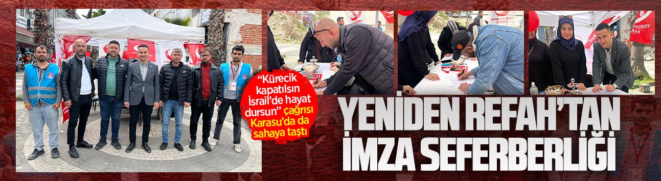 Yeniden Refah Partisi’nden tüm Türkiye’de eş zamanlı imza seferberliği