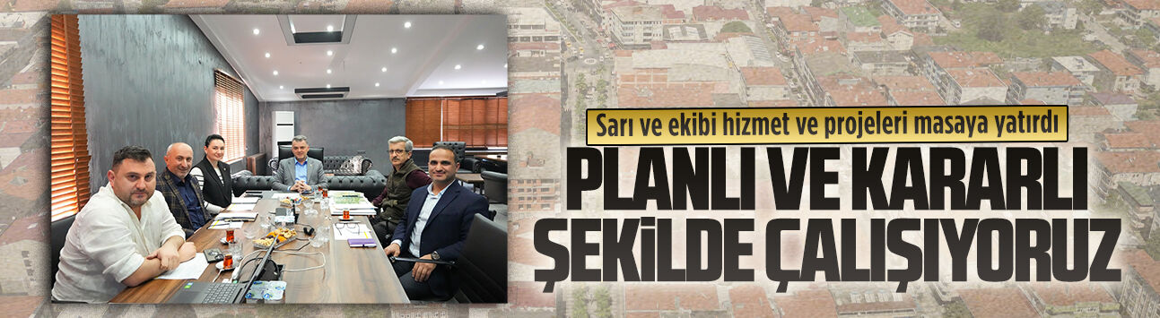 Karasu’da hizmet ve projeler masaya yatırıldı