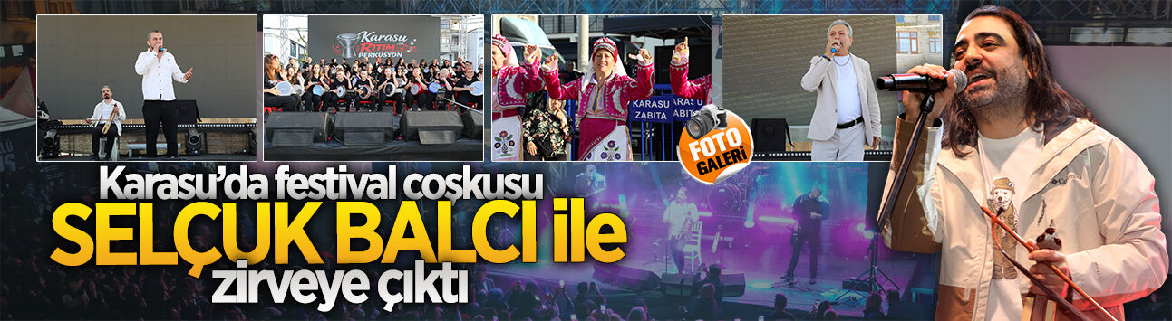 Karasu’da festival coşkusu Selçuk Balcı ile zirveye çıktı
