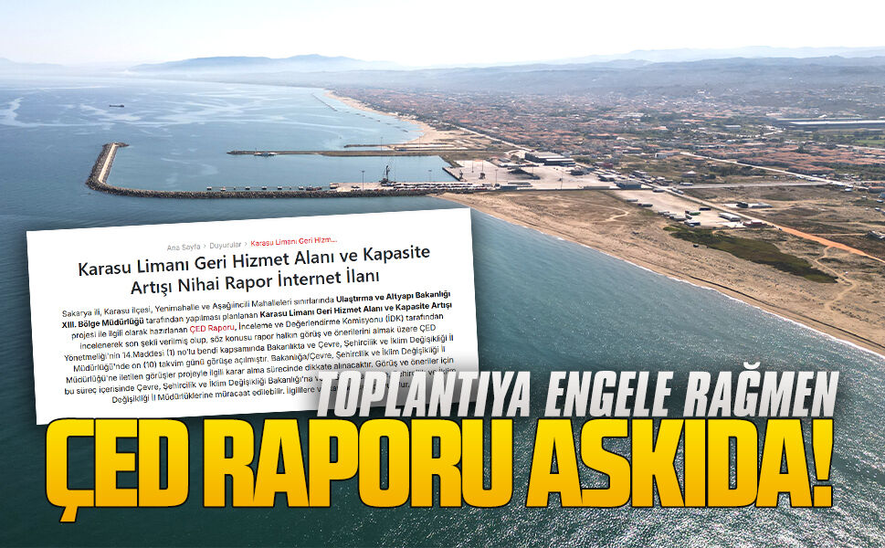 Karasu Limanı genişleme projesinin ÇED raporu askıya çıktı
