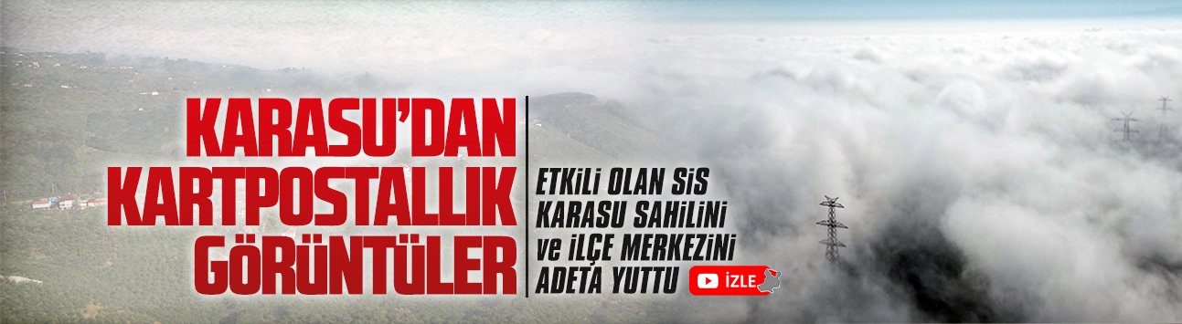 Etkili olan sis, Karasu sahili ve ilçe merkezini adeta yuttu