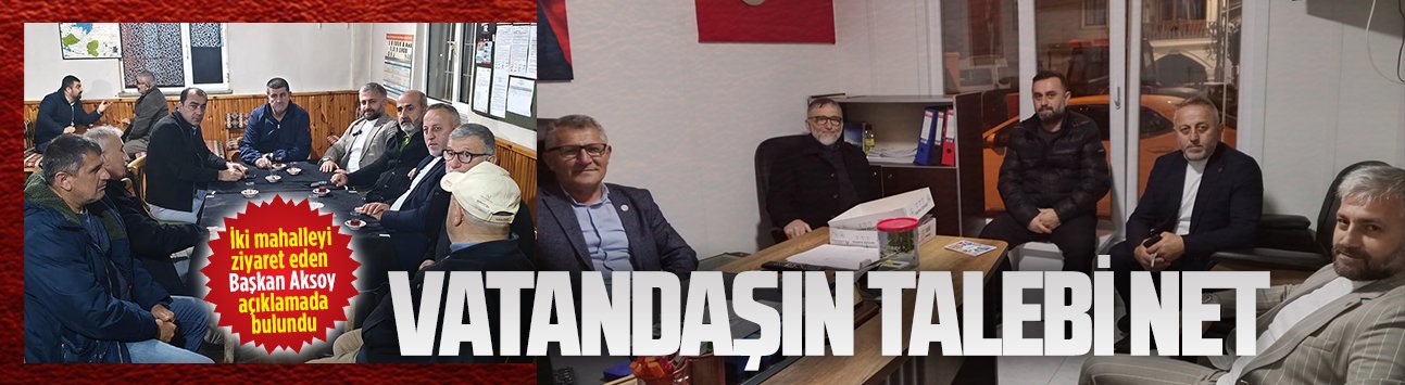 Saadet Partisi Kurumeşe ve Limandere Mahallesi’ni ziyaret etti