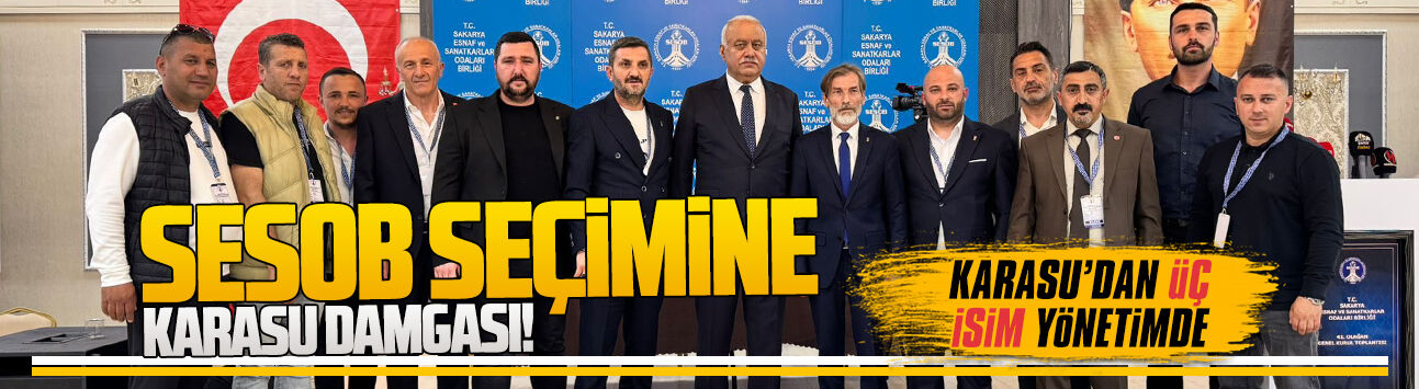 SESOB seçimine Karasu damga vurdu