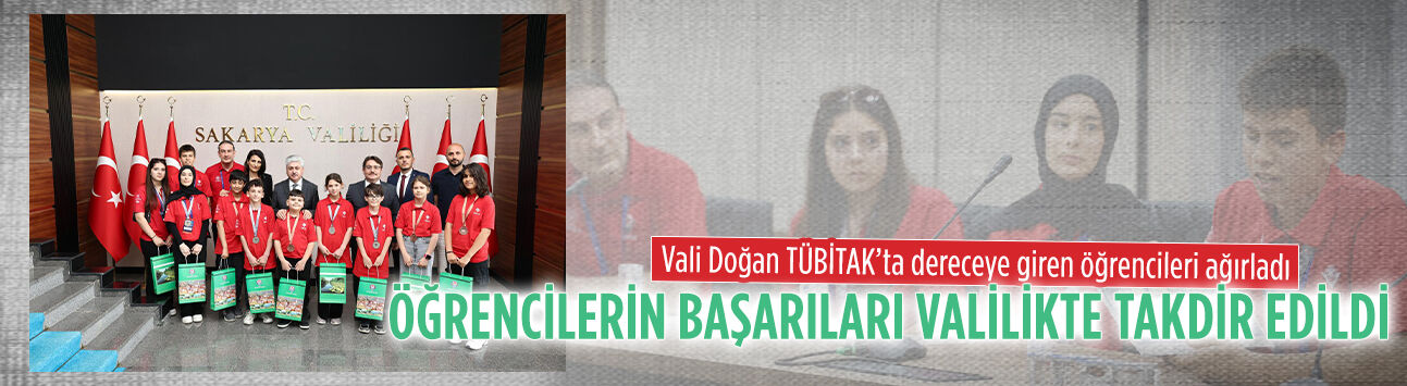 Vali Doğan TÜBİTAK’ta dereceye giren öğrencileri ağırladı