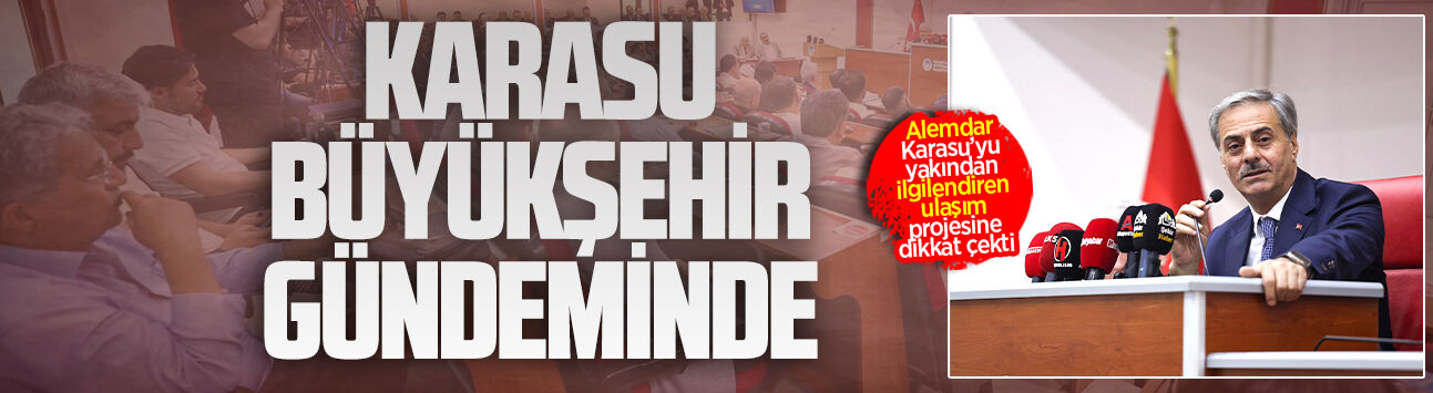 Başkan Alemdar, Karasu’yu yakından ilgilendiren ulaşım projesine dikkat çekti
