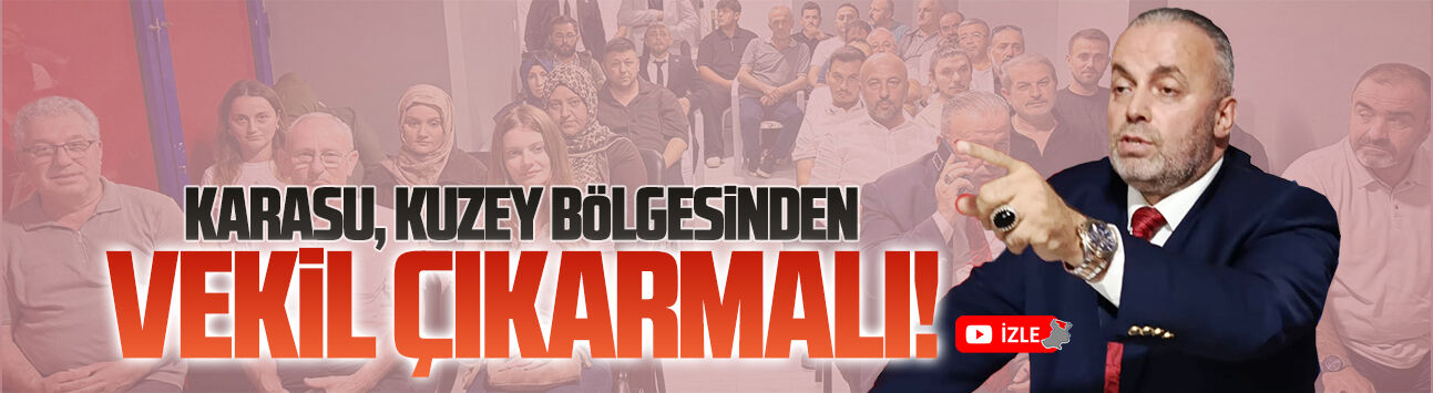 Cafer Azaklı: Karasu, Kuzey bölgesinden vekil çıkarmalı