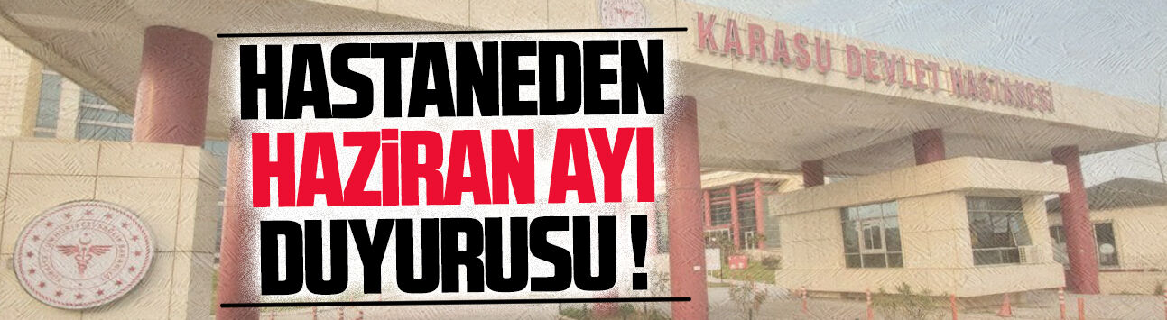 Karasu Devlet Hastanesi, Haziran programını açıkladı