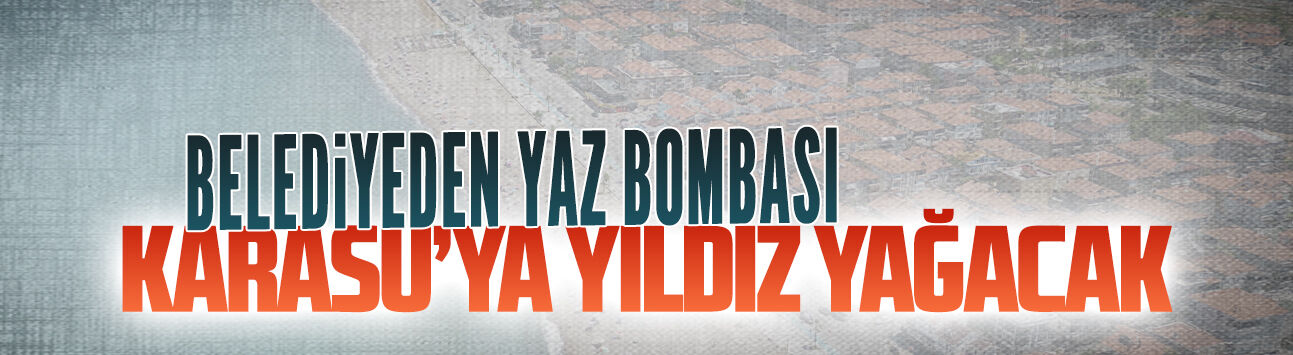 Karasu Belediyesi’nden dev konser organizasyonu