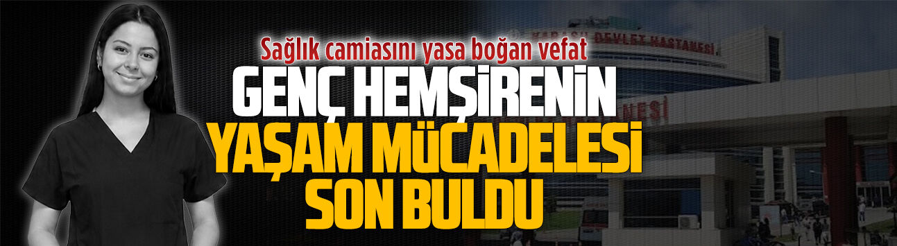 Karasu Devlet Hastanesi’nde görev yapan genç hemşire hayatını kaybetti