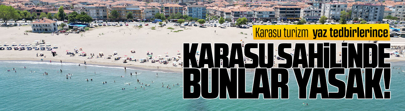 Karasu turizm yaz tedbirleri toplantısı yapıldı, bu kararlara dikkat!
