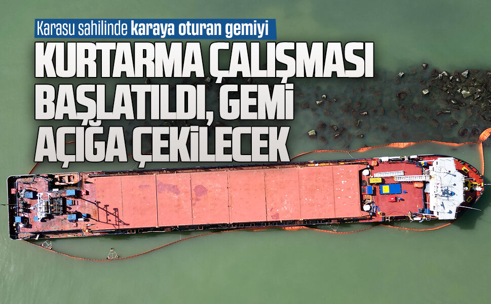 Karasu’da karaya oturan gemiyi kurtarma çalışması başladı