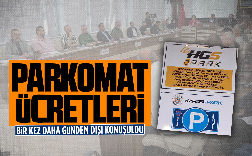 Parkomat ücretleri bir kez daha gündem dışı konuşuldu
