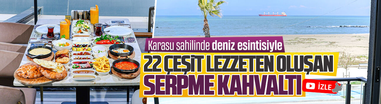 Karasu sahilinde denize sıfır serpme kahvaltı