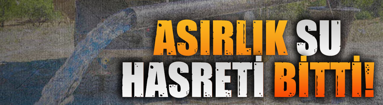 Su hasreti son buldu, Ardıçbeli derin nefes aldı