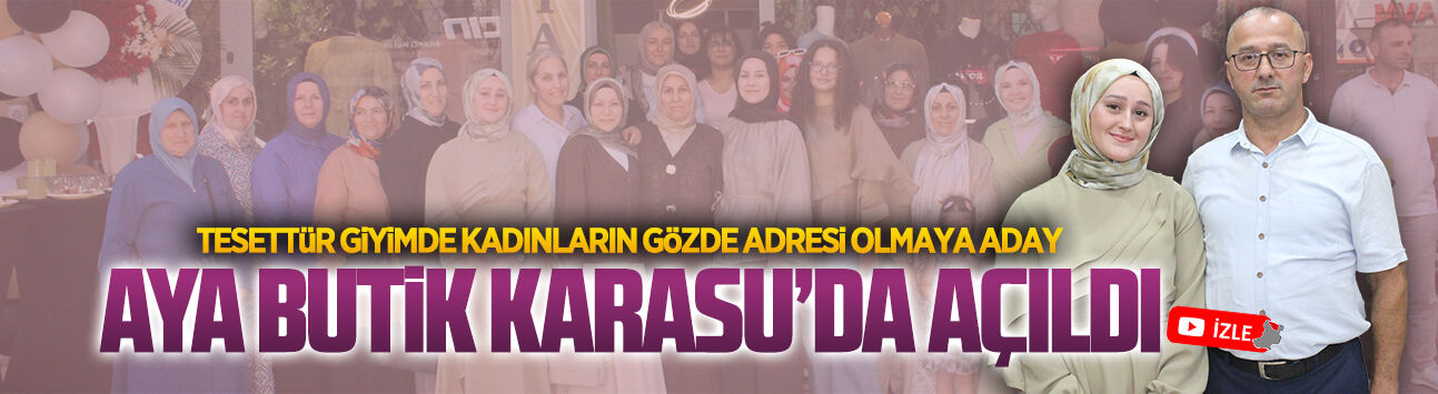Aya Butik, geniş katılımlı törenle Karasu’da hizmete girdi